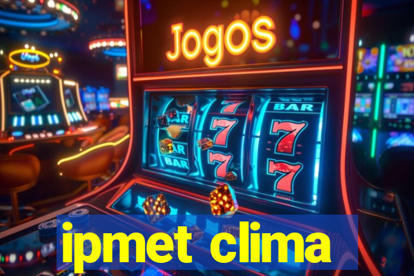 ipmet clima